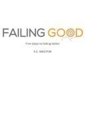 Failing Good de K. E. Macphie