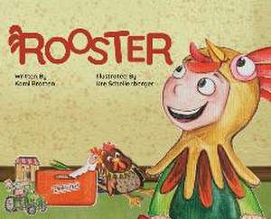 Rooster: What Does a Rooster Say? de Kami Bratten