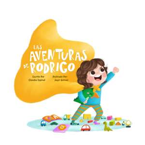 Las Aventuras de Rodrigo de Claudia Espinal