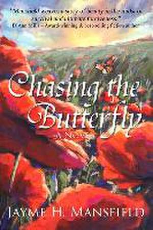 Chasing The Butterfly de Jayme Mansfield