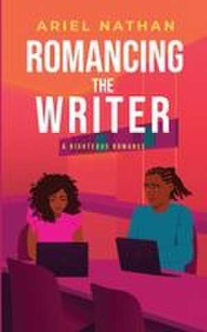Romancing The Writer de Ariel Nathan