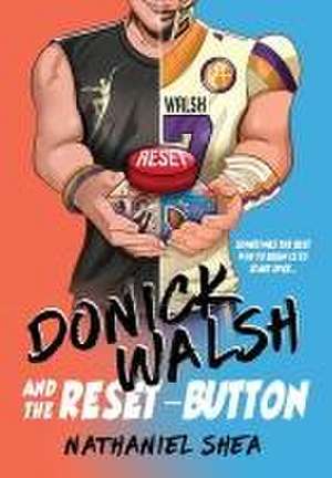 Donick Walsh and the Reset-Button de Nathaniel Shea