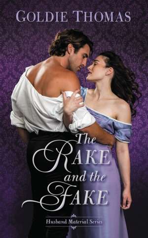 The Rake and the Fake de Goldie Thomas