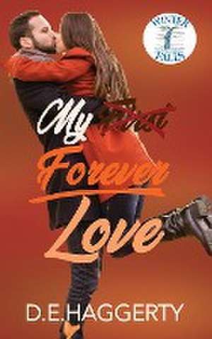 My Forever Love de D. E. Haggerty