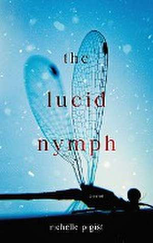 The Lucid Nymph de Richelle P Gist