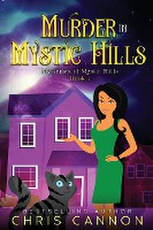 Murder In Mystic Hills de Chris Cannon