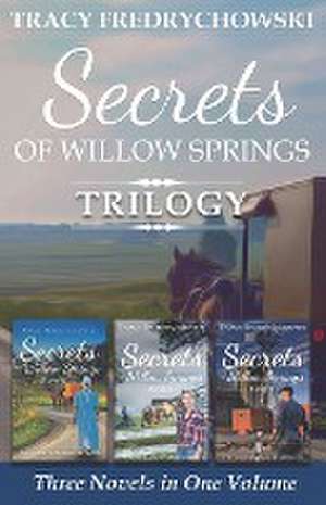 Secrets of Willow Springs Trilogy de Tracy Fredrychowski