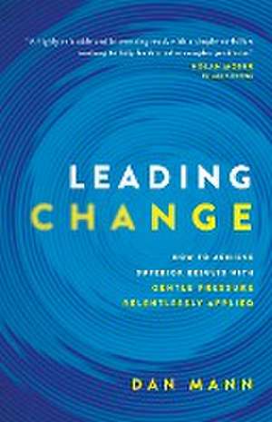 Leading Change de Dan Mann