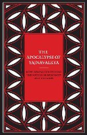 The Apocalypse of Yajnavalkya de Yajnavalkya