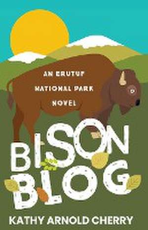 Bison Blog de Kathy Arnold Cherry