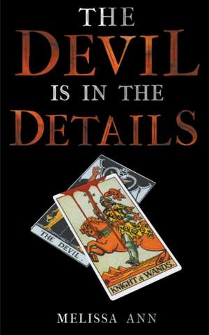 The Devil is in the Details de Melissa Ann