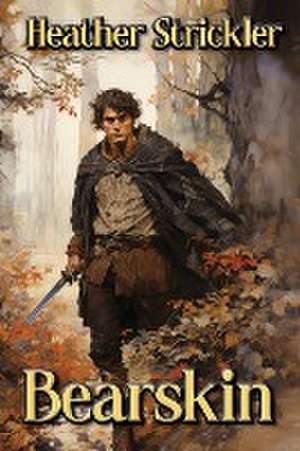 Bearskin de Heather Strickler