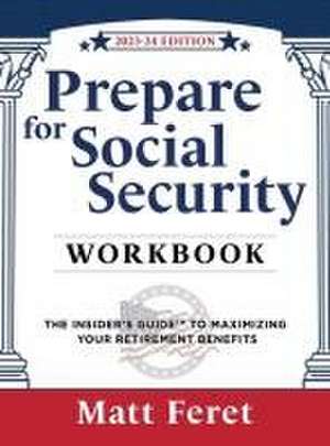 Prepare for Social Security Workbook de Matt Feret