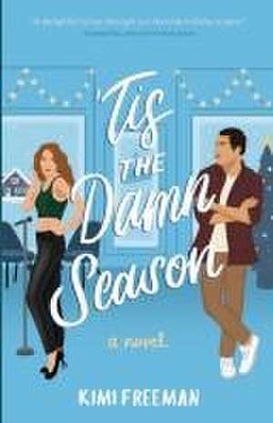 'Tis the Damn Season de Kimi Freeman