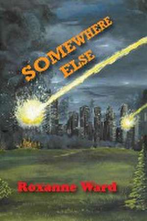 Somewhere Else de Roxanne Ward