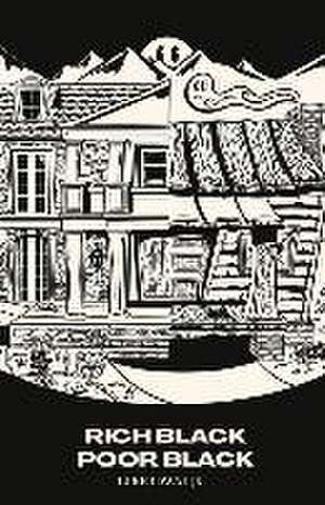 Rich Black Poor Black de Luke Lawal