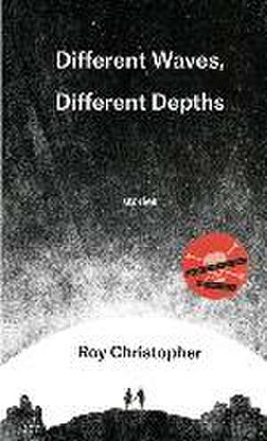 Different Waves, Different Depths de Roy Christopher