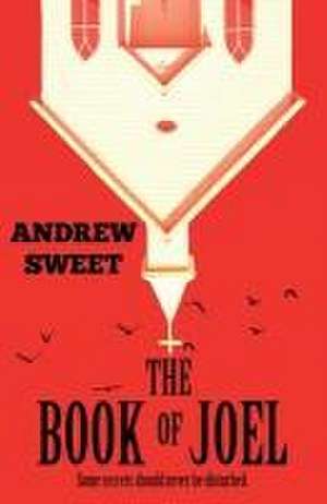 The Book of Joel de Andrew Sweet