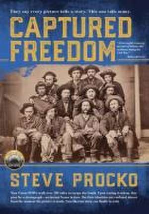 Captured Freedom de Steve Procko