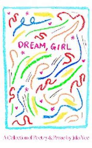 Dream, Girl de Julia Yee