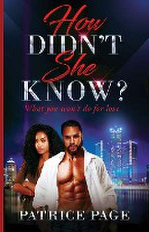 How Didn't She Know? de Patrice Page