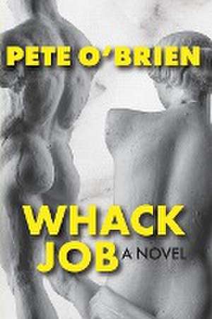 Whack Job de Pete O'Brien