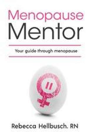 Menopause Mentor de Rebecca Hellbusch