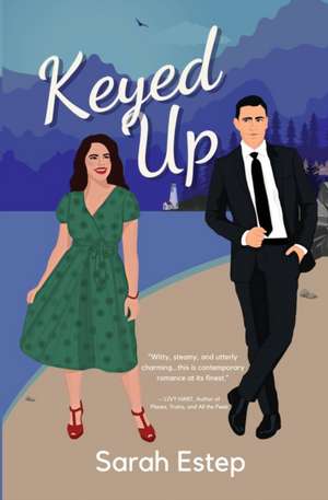 Keyed Up de Sarah Estep