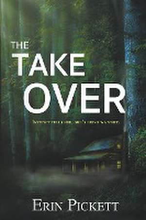 The Takeover de Erin Pickett
