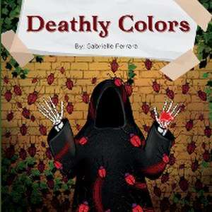 Deathly Colors de Gabrielle Ferrara