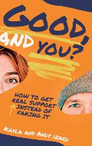 Good, And You? de Kayla Izard