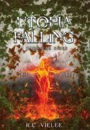 Utopia Falling de R C Vielee