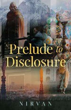 Prelude to Disclosure de Nirvan