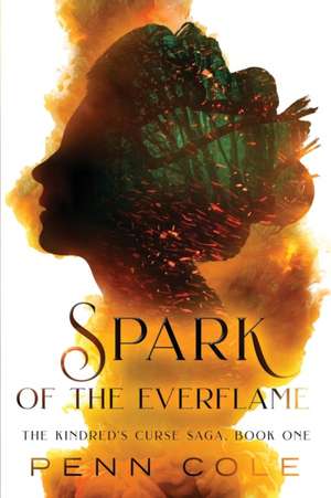 Spark of the Everflame de Penn Cole