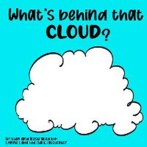 What's Behind That Cloud? de Lynne Lillge