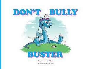 Don't Bully Buster de Caley O'Brien