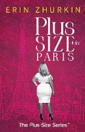 Plus-Size in Paris de Erin Zhurkin