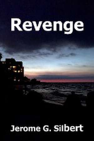 Revenge de Jerome G Silbert