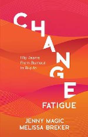 Change Fatigue de Jenny Magic