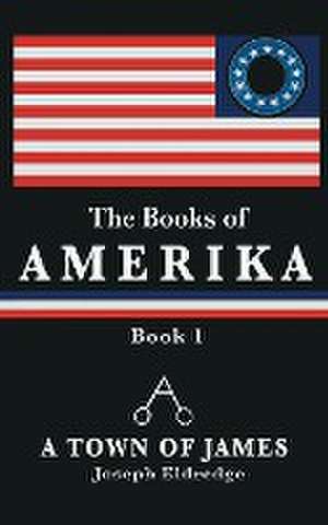 The Books of Amerika de Joseph Eldredge