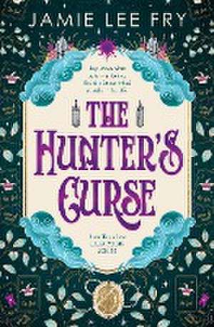 The Hunter's Curse de Jamie Lee Fry