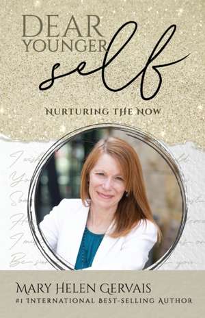 Dear Younger Self de Mary Helen Gervais