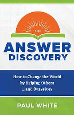 The Answer Discovery de Paul White