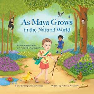 As Maya Grows in the Natural World de Patricia Ambinder