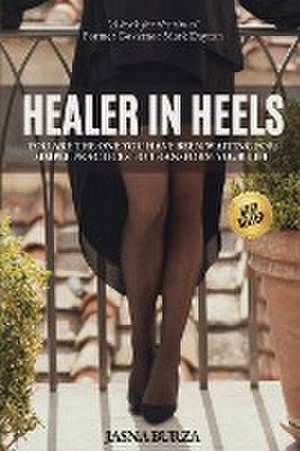 Healer In Heels de Jasna Burza