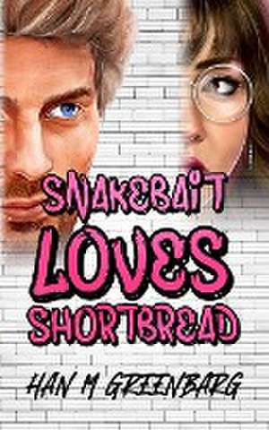 Snakebait Loves Shortbread de Han M Greenbarg