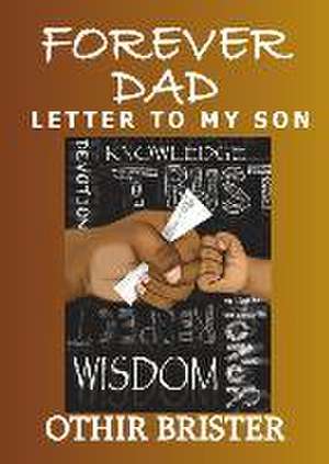 Forever Dad Letter to My Son de Othir Brister