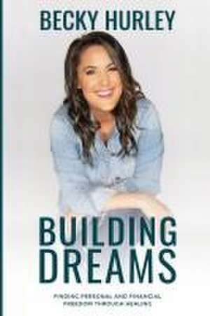 Building Dreams de Becky Hurley
