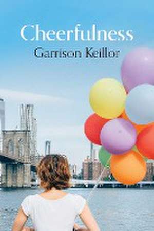 Cheerfulness de Garrison Keillor