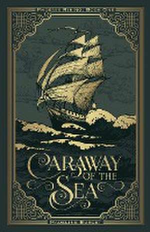 Caraway of the Sea de Madeline Burget